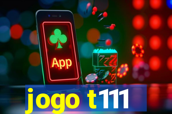 jogo t111